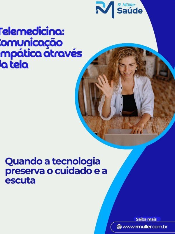 Telemedicina: Comunicação empática através da tela 