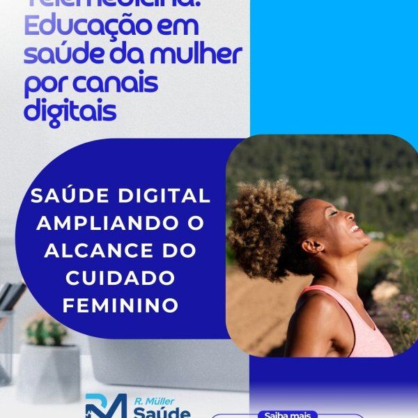 Telemedicina: Educação em saúde da mulher por canais digitais 