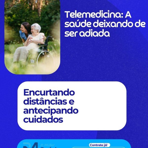 Telemedicina: A saúde deixando de ser adiada