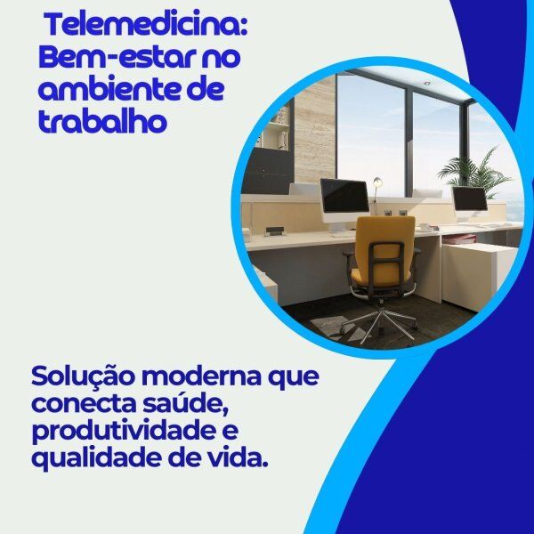 Telemedicina: Bem-estar no ambiente de trabalho Telemedicina: Bem-estar no ambiente de trabalho