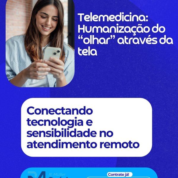 Telemedicina: Humanização do "olhar" através da tela 