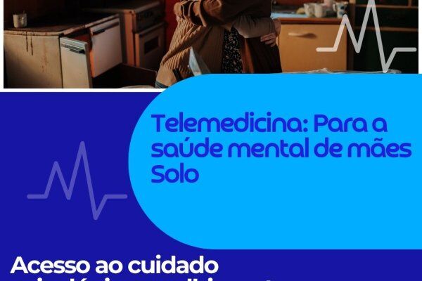 Telemedicina: Para a saúde mental da mães solo 