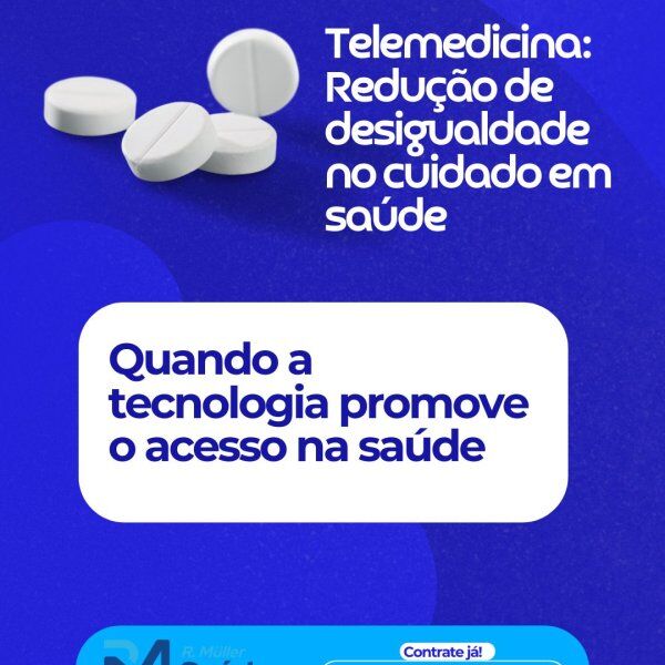 Telemedicina: Redução de desigualdade no cuidado em saúde Telemedicina: Redução de desigualdade no cuidado em saúde