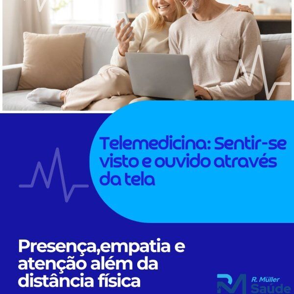 Telemedicina: Sentir-se visto e ouvido através da tela 