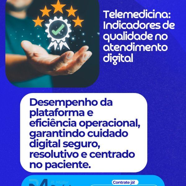 Telemedicina: Indicadores de qualidade no atendimento digital Telemedicina: Indicadores de qualidade no atendimento digital