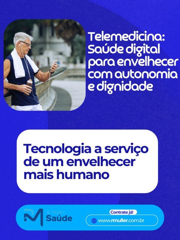 Telemedicina: Saúde digital para envelhecer com autonomia e dignidade