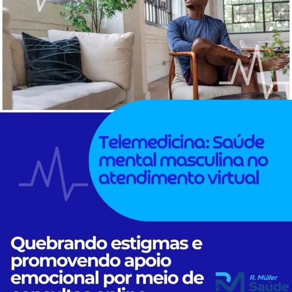 Telemedicina: Saúde mental masculina no atendimento virtual 