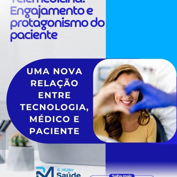 Telemedicina: Engajamento e protagonismo do paciente 