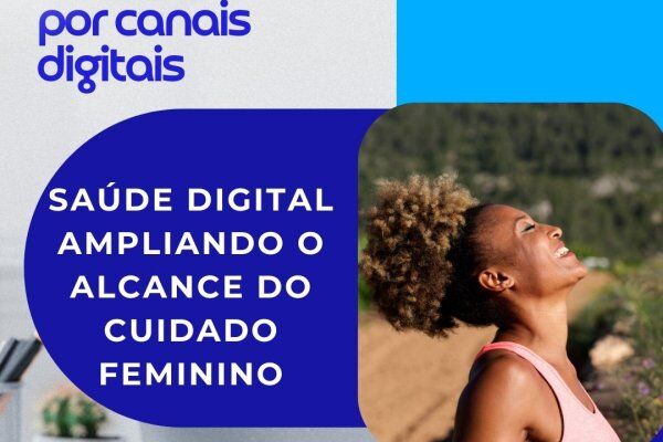 Telemedicina: Educação em saúde da mulher por canais digitais 