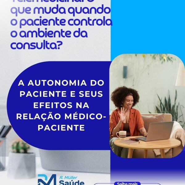 Telemedicina: O que muda quando o paciente controla o ambiente da consulta?