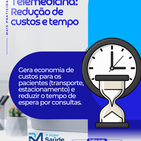 Telemedicina: Redução de custo e tempo