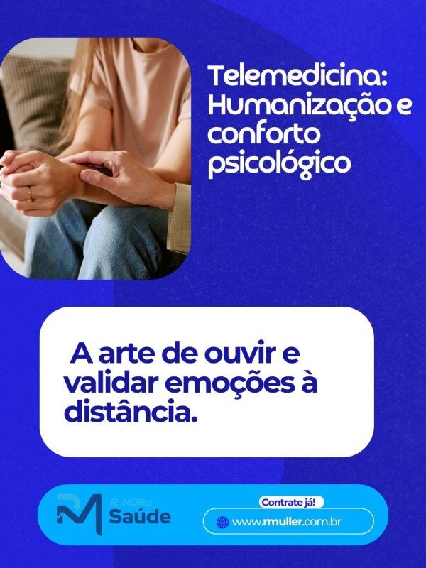 Telemedicina: Humanização e conforto psicológico 