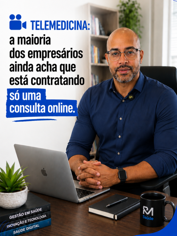 🎥 TELEMEDICINA: a maioria dos empresários ainda acha que está contratando só uma consulta online.