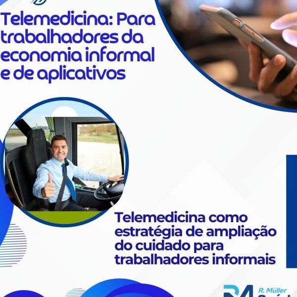 Telemedicina: Para trabalhadores da economia informal e de aplicativos 
