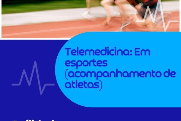 Telemedicina: Em esportes (acompanhamento de atletas)