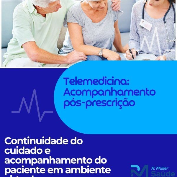 Telemedicina: Acompanhamento pós-prescrição