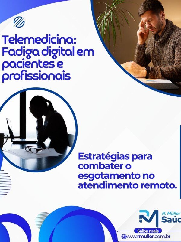 Telemedicina: Fadiga digital em pacientes e profissionais 