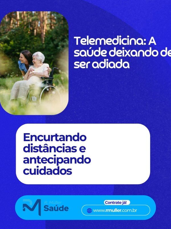 Telemedicina: A saúde deixando de ser adiada