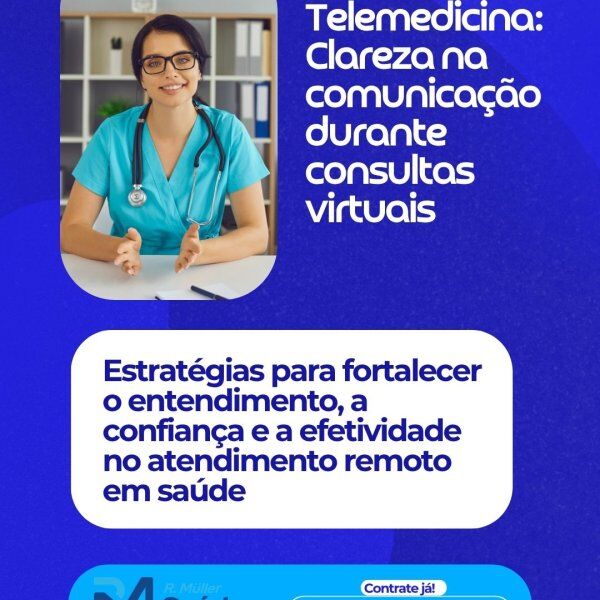 Telemedicina: Clareza na cominucação durante consultas virtuais Telemedicina: Clareza na cominucação durante consultas virtuais