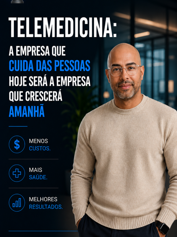🚨 TELEMEDICINA: a empresa que cuida das pessoas hoje será a empresa que crescerá amanhã