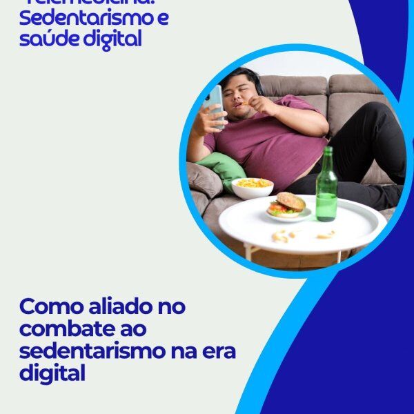 Telemedicina: Sedentarismo e saúde digital 