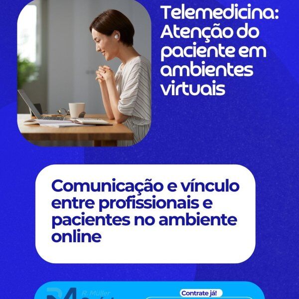 Telemedicina: Atenção do paciente em ambientes virtuais 