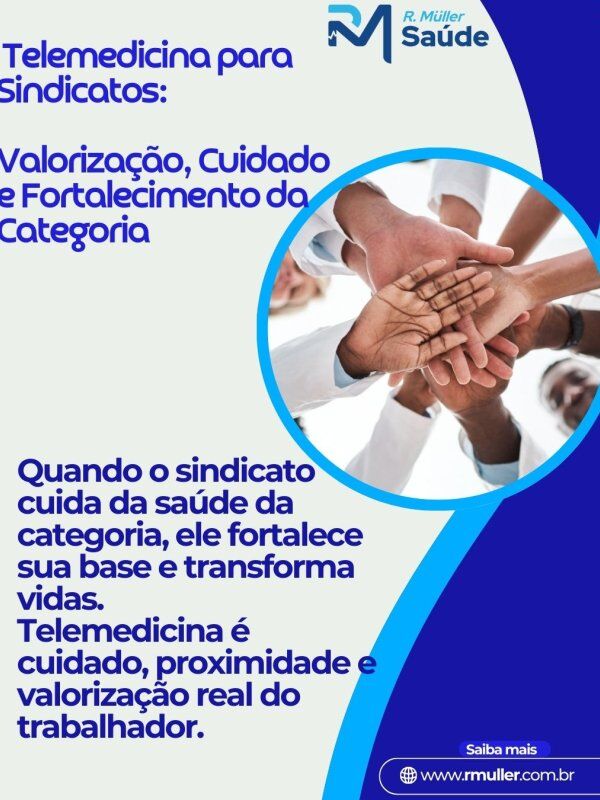 Telemedicina para sindicatos: Valorização, cuidado e fortalecimento da categoria 