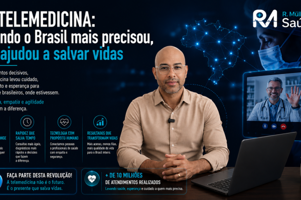 🏥 TELEMEDICINA: quando o Brasil mais precisou, ela ajudou a salvar vidas