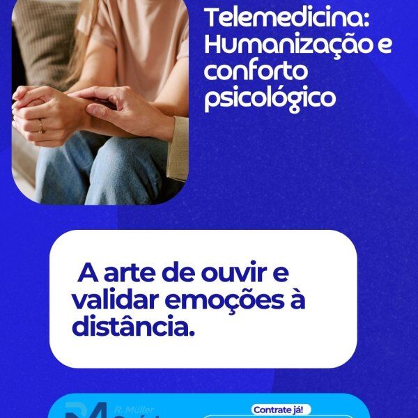 Telemedicina: Humanização e conforto psicológico 