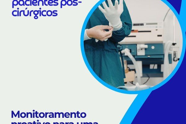Telemedicina: Monitoramento remoto de pacientes pós-cirúrgicos 