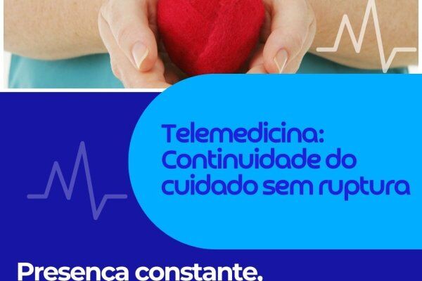 Telemedicina: Continuidade do cuidado sem ruptura
