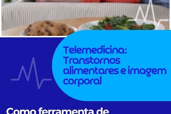Telemedicina: Transtornos alimentares e imagem corporal 