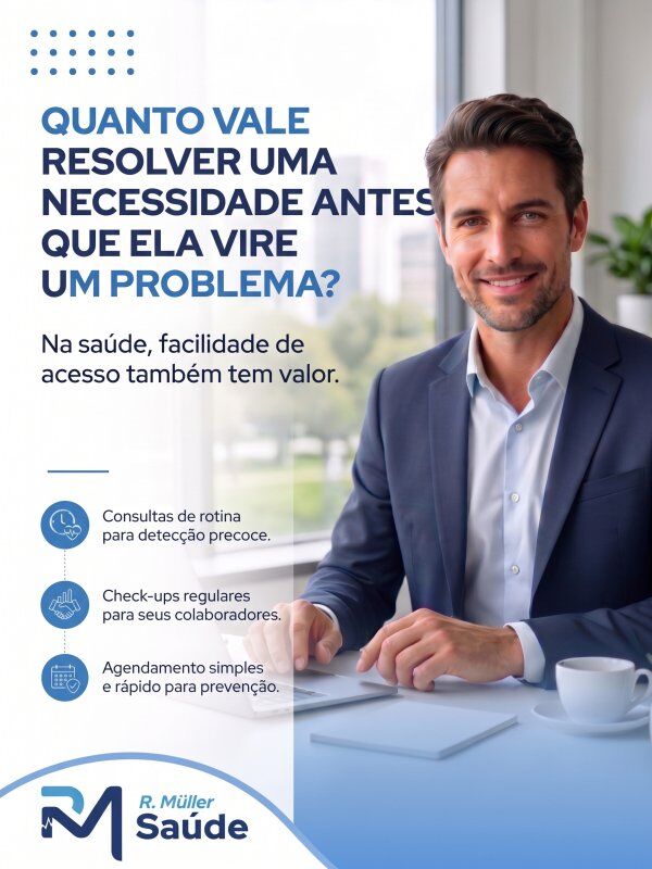QUANTO VALE RESOLVER UMA NECESSIDADE ANTES QUE ELA VIRE UM PROBLEMA?
