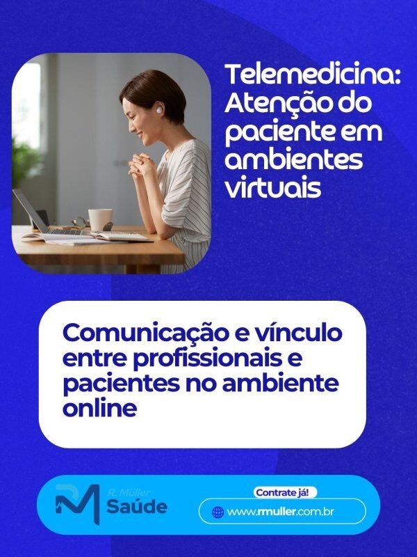 Telemedicina: Atenção do paciente em ambientes virtuais 