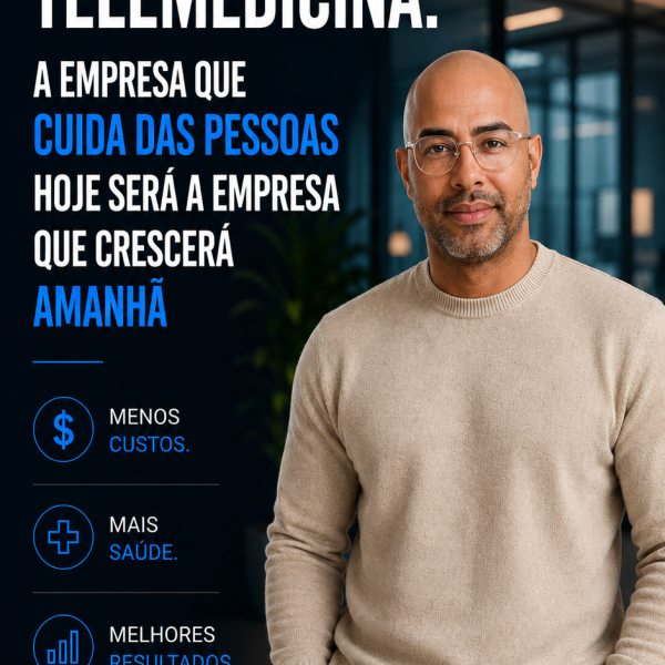 🚨 TELEMEDICINA: a empresa que cuida das pessoas hoje será a empresa que crescerá amanhã