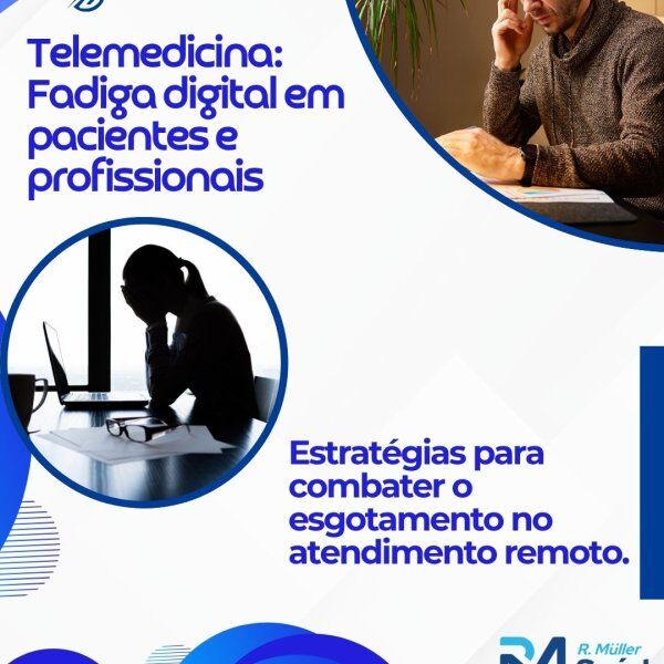 Telemedicina: Fadiga digital em pacientes e profissionais 