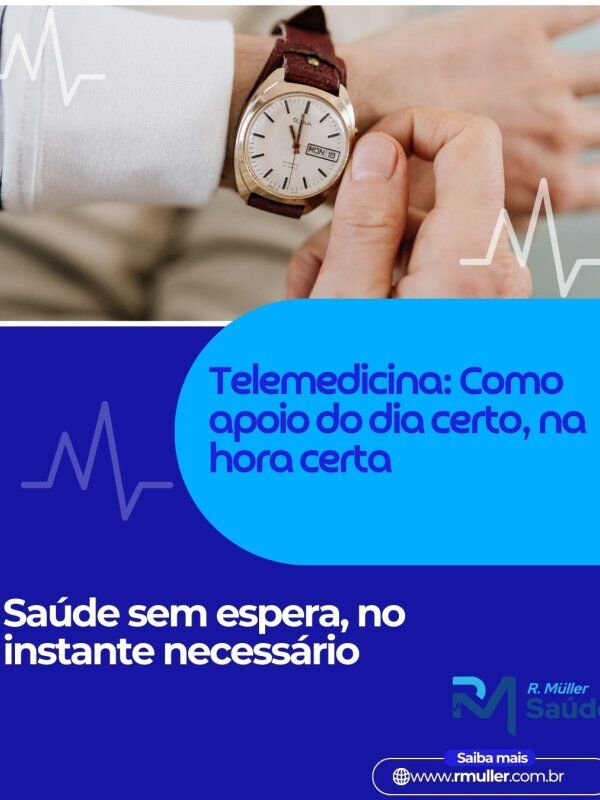 Telemedicina: Como apoio do dia certo, na hora certa 