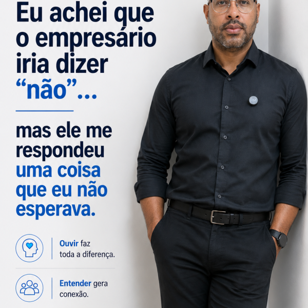 🎥 NA PRÁTICA: eu achei que o empresário ia dizer "não"... mas ele me respondeu uma coisa que eu não esperava. 🎥 NA PRÁTICA: eu achei que o empresário ia dizer "não"... mas ele me respondeu uma coisa que eu não esperava.