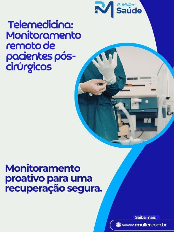 Telemedicina: Monitoramento remoto de pacientes pós-cirúrgicos 