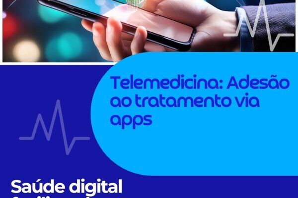 Telemedicina:Adesão ao tratamento via apps