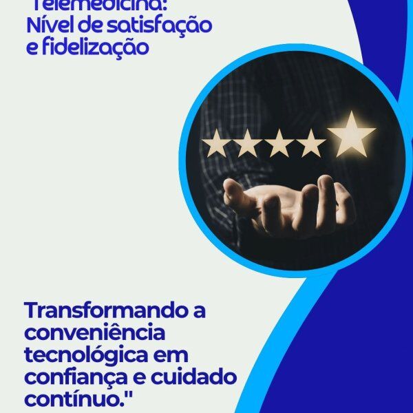 Telemedicina: Nível de satisfação e fidelização
