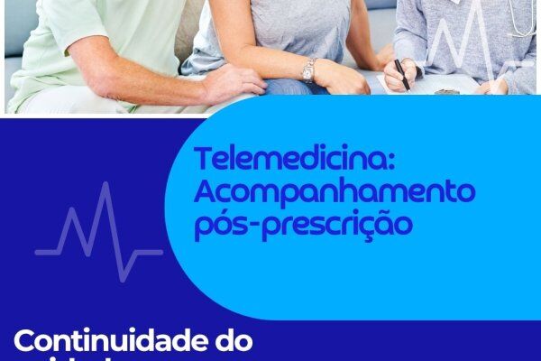Telemedicina: Acompanhamento pós-prescrição