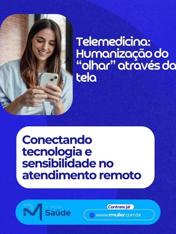 Telemedicina: Humanização do "olhar" através da tela 