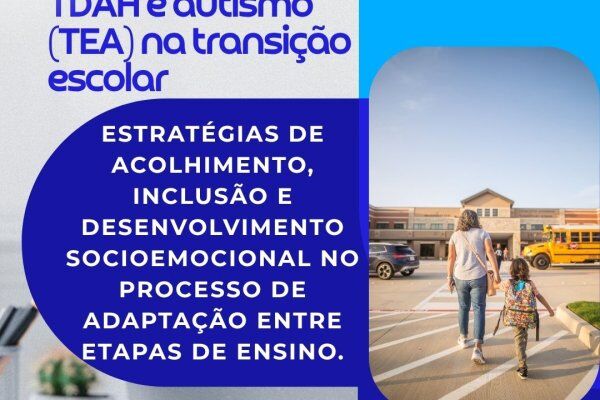 Telemedicina: Suporte a adolescentes com TDAH e autismo (TEA) na transição escolar